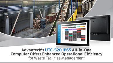 Advantech’s UTC-520 IP65 All-in-One Computer offers Enhanced Operational Effciency for Waste Facilities Management
